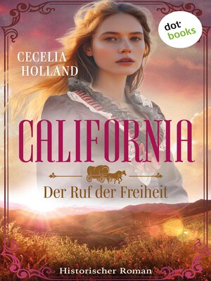 cover image of California--Der Ruf der Freiheit